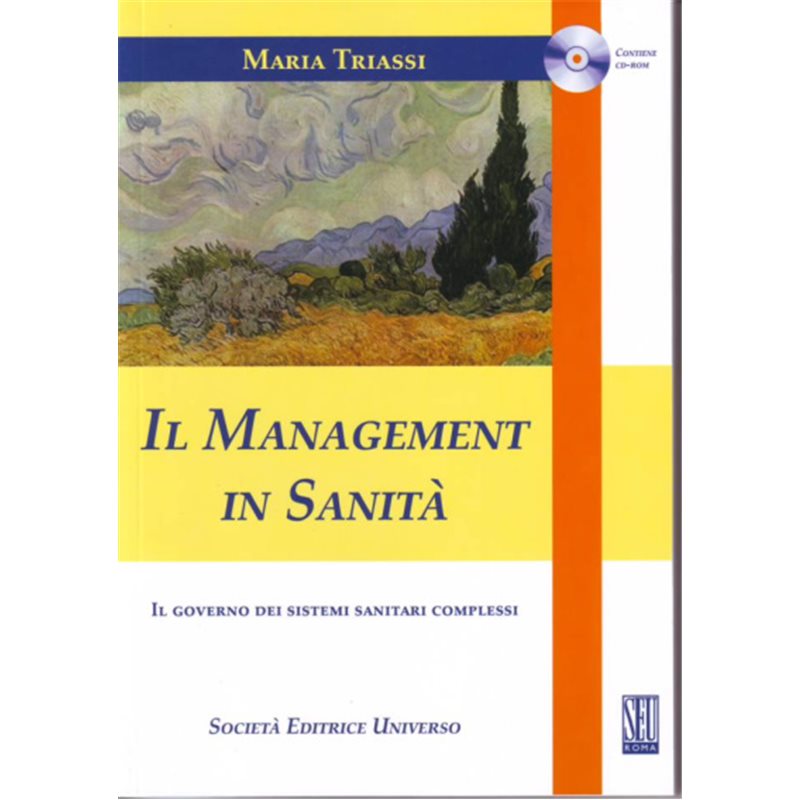 Il Management in Sanità - Il governo dei sistemi sanitari complessi - Con CD-Rom